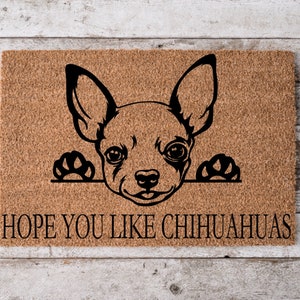 Hope You Like Chihuahuas Welcome Mat | Perfect Gift for Dog Owner Pet Lover | Personalized Doormat | New Home Decor | Housewarming Gift