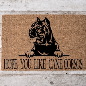 Hope You Like Cane Corsos Welcome Mat | Perfect Gift for Dog Owner Pet Lover | Personalized DoorMat | New Home Decor | Housewarming Gift