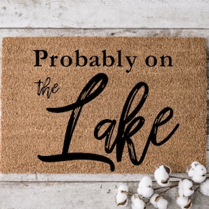 Probably on the Lake Doormat | Nautical Doormat | Lake Life doormat | Summer Doormat | Pontoon Boat Doormat | Lake house | Cabin Doormat |