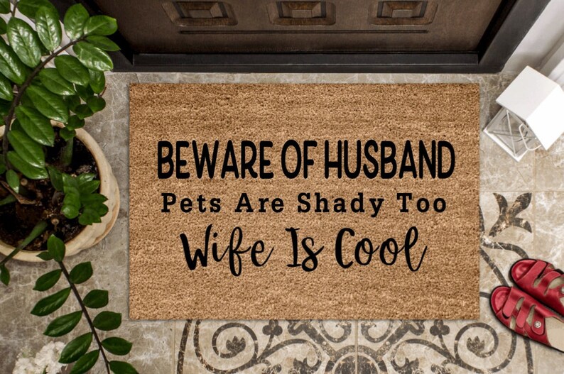 Beware of Husband Pets are Shady Too Wife is Cool | Welcome Mat | Door Mat | Cheerful Gift | Home Doormat | Housewarming | Closing Gift