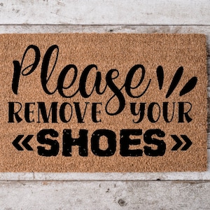 Please remove your shoes | Custom Welcome Mat | Personalized Door Mat | Cheerful Gift | Home Decor | Housewarming Gift Funny Doormat