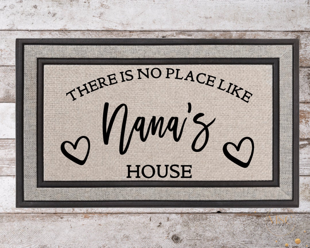There's No Place Like Nana's House Personalized Mat Door Mat