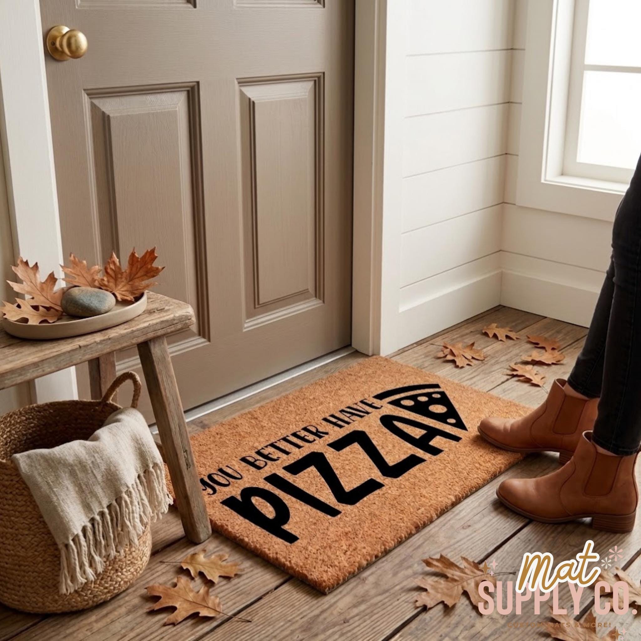 34 Front Porch Decor Ideas for Every Season 20 You Better Have Pizza Funny Doormat Modern Farmhouse Welcome Mat…