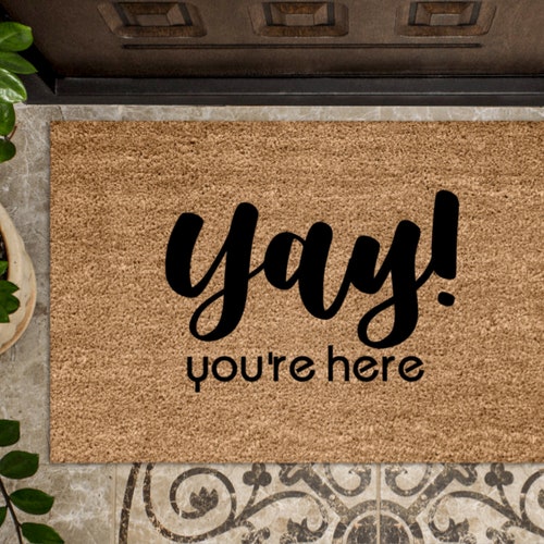 Yay You're Here Happy Mat Glad You Are Here Etsy