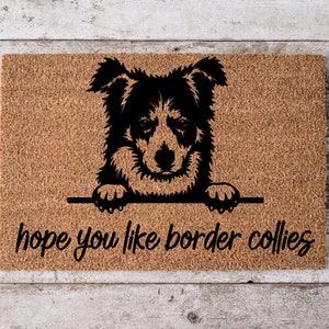 Hope You Like Border Collie Dogs Welcome Mat | Perfect Gift for Dog Owner Pet Lover | Personalized Doormat | New Home Decor