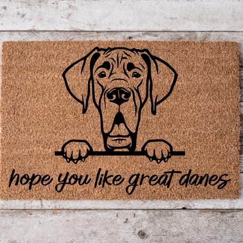 Hope You Like Great Danes Doormat Door Mat Etsy
