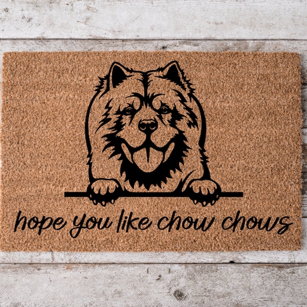 Hope You Like Chow Chows Welcome Mat | Perfect Gift for Dog Owner Pet Lover | Personalized Doormat | Home Decor | Housewarming Gift