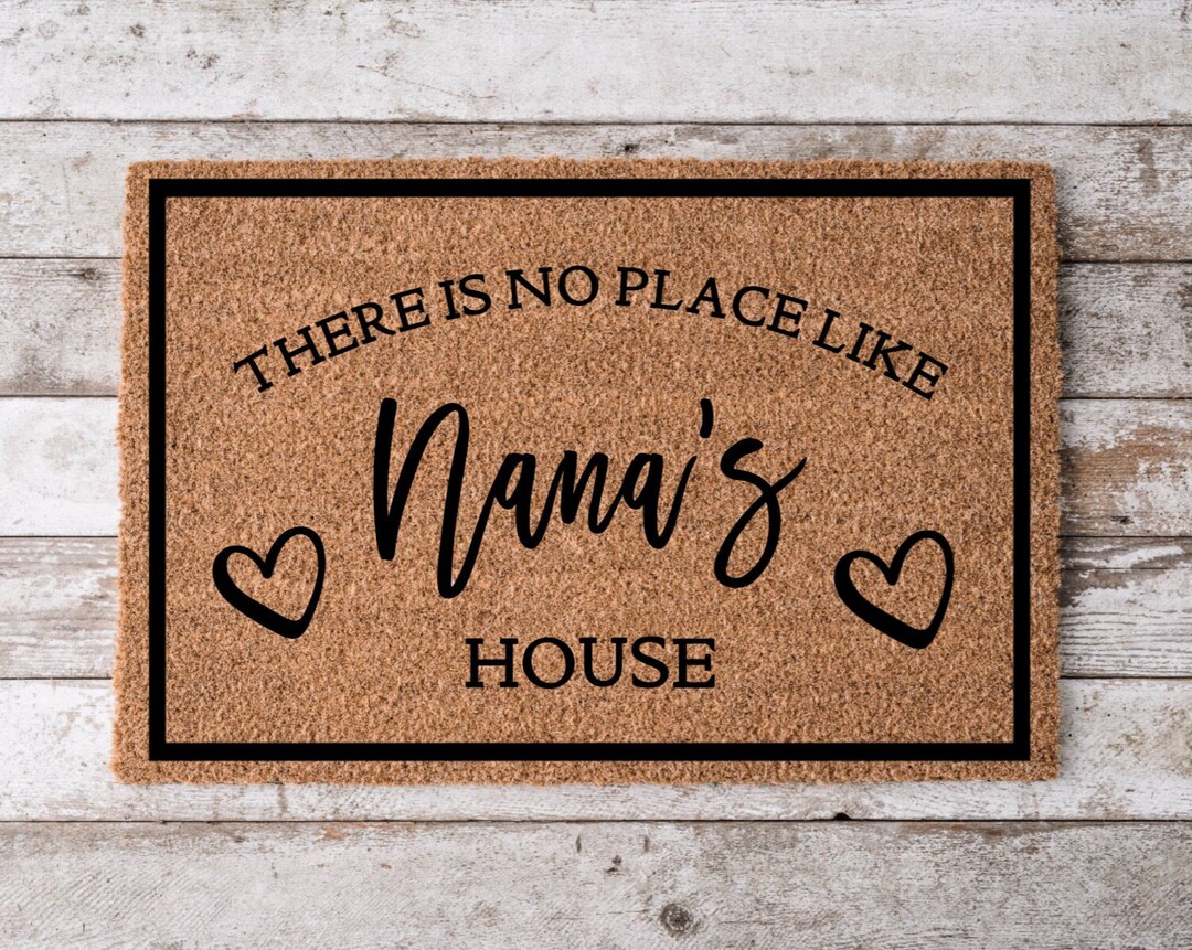 There's No Place Like Nana's House With Hearts Door Mat Home