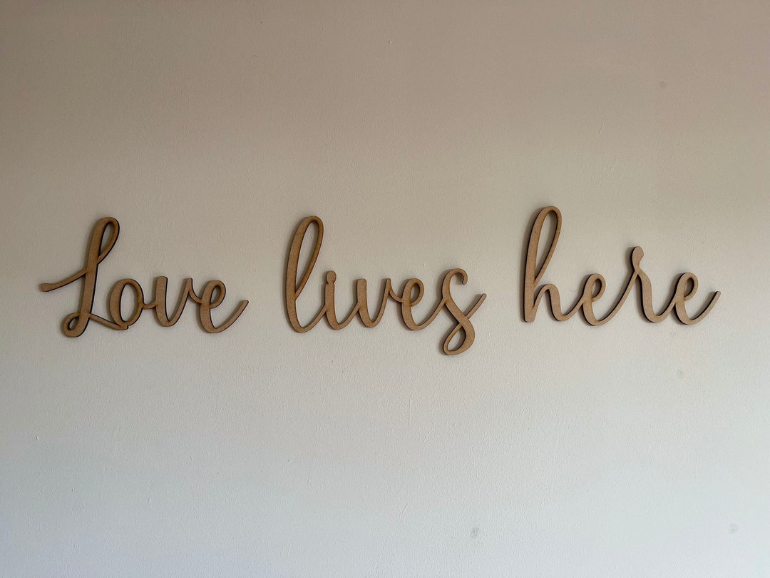Love Lives Here MDF Lettering Wall Wording Wall Art Words for the Home
