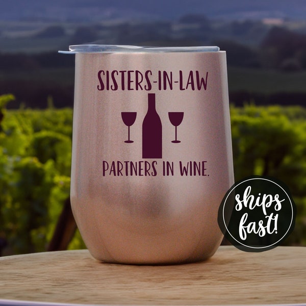 Sisters in Law Partners in Wine Tumbler | Gift for Sister in Law | Funny Sister in Law Gift