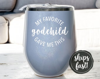 My Favorite Godchild Gave Me This Tumbler | Gift for Godmother | Godparent Gift | Godmother Tumbler