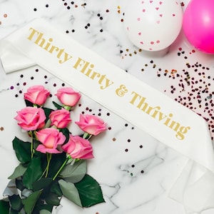 30th Birthday Sash | 30 Flirty and Thriving Sash 30th Birthday Favors Custom Sash 30th Birthday Gift