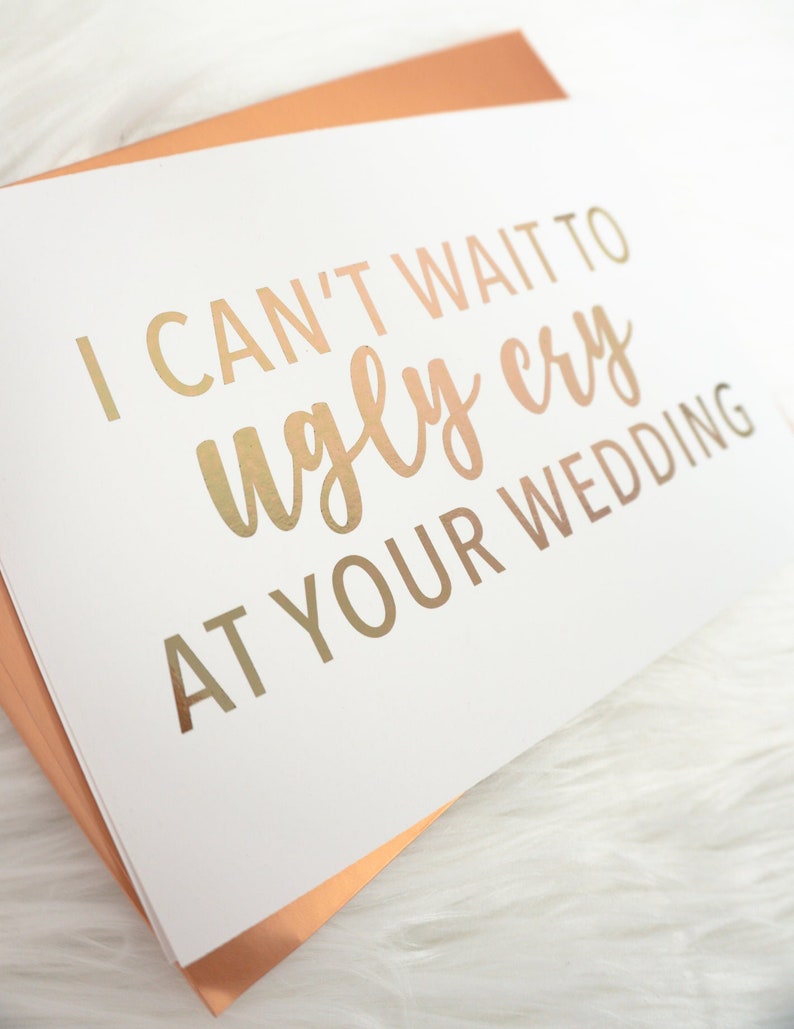 I Can't Wait to Ugly Cry at Your Wedding Card Engagement Card Congratulations on Your Engagement Card image 2