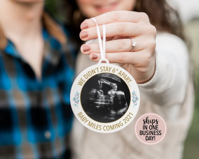Pregnancy Announcement Photo Christmas Ornament Baby Coming 2021 Photo Ornament We Didn/'t Stay 6 Feet Apart Ultrasound Christmas Ornament