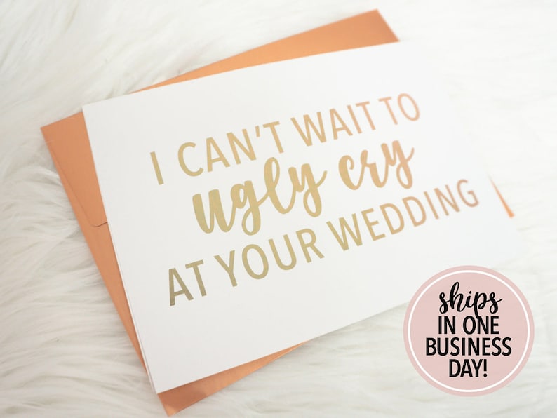 I Can't Wait to Ugly Cry at Your Wedding Card Engagement Card Congratulations on Your Engagement Card image 1