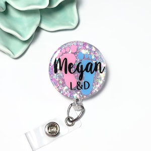 Labor and delivery nurse badge reel - L&D - NICU - mother Baby - IBCLC - Baby feet- Name glitter badge holder - ID card holder- work id -