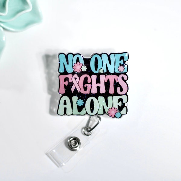 No one fights alone badge reel, Breast cancer badge reel, breast cancer awareness, survivor, cancer ribbon, glitter retractable reel,