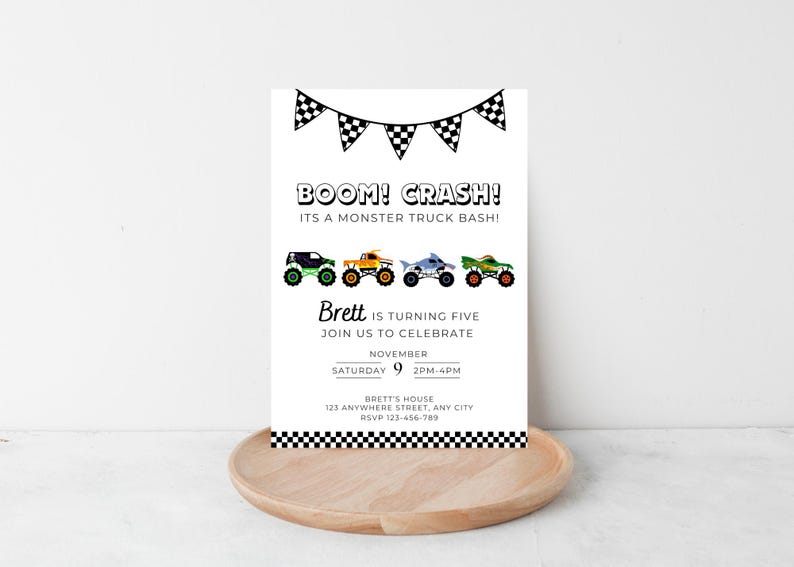 May include: White invitation card with the text "BOOM! CRASH! ITS A MONSTER TRUCK BASH!" and colorful monster truck illustrations. The invitation is for Brett's fifth birthday party, with date, time, and RSVP information.