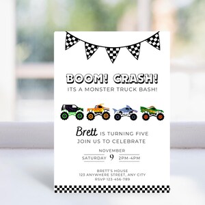 May include: White invitation card with the text "BOOM! CRASH! ITS A MONSTER TRUCK BASH!" and colorful monster truck illustrations. The card announces Brett's fifth birthday party, including the date, time, and location.