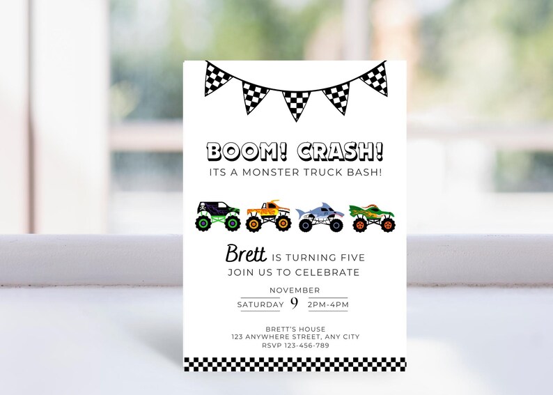 May include: White invitation card with the text "BOOM! CRASH! ITS A MONSTER TRUCK BASH!" and colorful monster truck illustrations. The card announces Brett's fifth birthday party, including the date, time, and location.