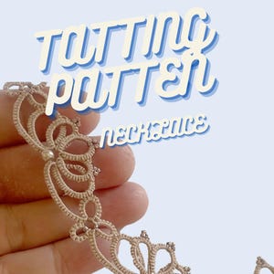 May include: A close-up of a beige crocheted necklace with a delicate floral pattern. The necklace is held in a hand and the text "TATTING PATTERN NECKLACE" is visible in the background.