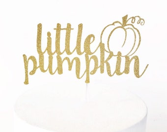Little Pumpkin Cake Topper | Oh Baby | Little Pumpkin Baby Shower | Pumpkin Baby Decorations | Fall Baby | Baby Sprinkle | Sweet Lil Pumpkin