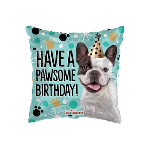 Have a Pawsome Birthday Balloon | Puppy Party | Dog Party | Dog Birthday Balloon | Puppy Pawty | Birthday Kisses For You