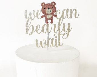 We Can Bearly Wait Glitter Cake Topper | Teddy Bear Baby Shower