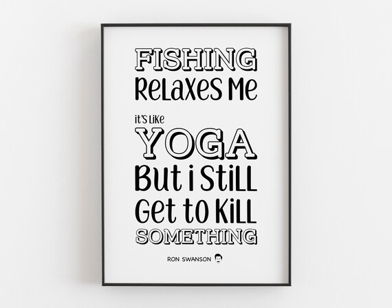 Ron Swanson Ron Swanson Fishing Quote Ron Swanson Saying - Etsy