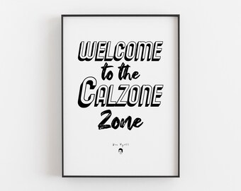 Ben Wyatt, Calzone Quote, Ben Calzone Print, Benjamin Wyatt, Ben Wyatt Calzone, Parks and Rec Quote, Parks and Rec, Ben Wyatt Calzone