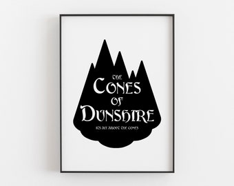 Cones of Dunshire, Ben Wyatt, Benjamin Wyatt, Cones of Dunshire Poster, Cones of Dunshire Print, Parks and Rec Quote, Parks and Rec