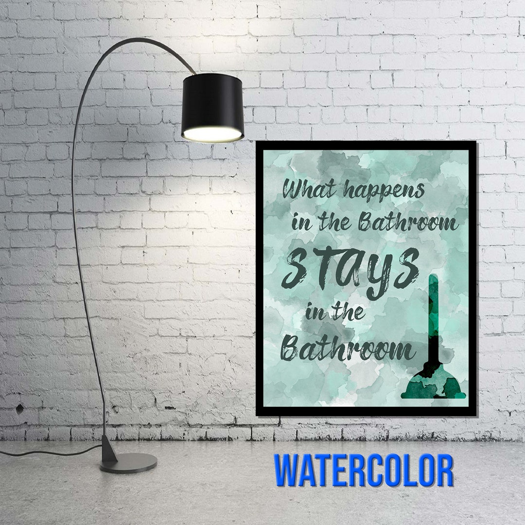 Bathroom Quote Art What Happens in the Bathroom Stays in the Etsy