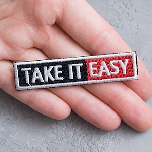 Take it easy iron on patch 68mm, Motivational Phrase Embroidered applique for Jacket, jeans, backpack, t-shirt - 2 11/16&quot;