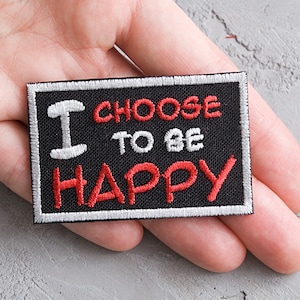 Parche "Elijo ser feliz" de 60 mm, parche termoadhesivo motivacional, parche bordado, parche para chaqueta de jeans, parche para espalda de 2 3/8"
