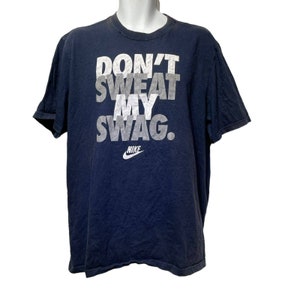 Don't Sweat My Swag - Etsy