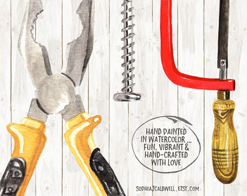 May include: Watercolor painting of a set of tools including pliers, a screw, a clamp, and a saw. The tools are painted on a white wood background. The text "HAND PAINTED IN WATERCOLOR... FUN, VIBRANT & HAND-CRAFTED WITH LOVE" is written in a speech bubble.