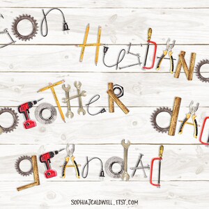 May include: The words "son, husband, brother, dad, and granddad" are spelled out using various tools, such as wrenches, screwdrivers, pencils, and rulers, on a white wood background.