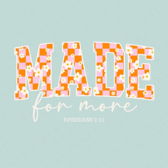 Made For More PNG: Retro Christian Floral Design (Digital Download)