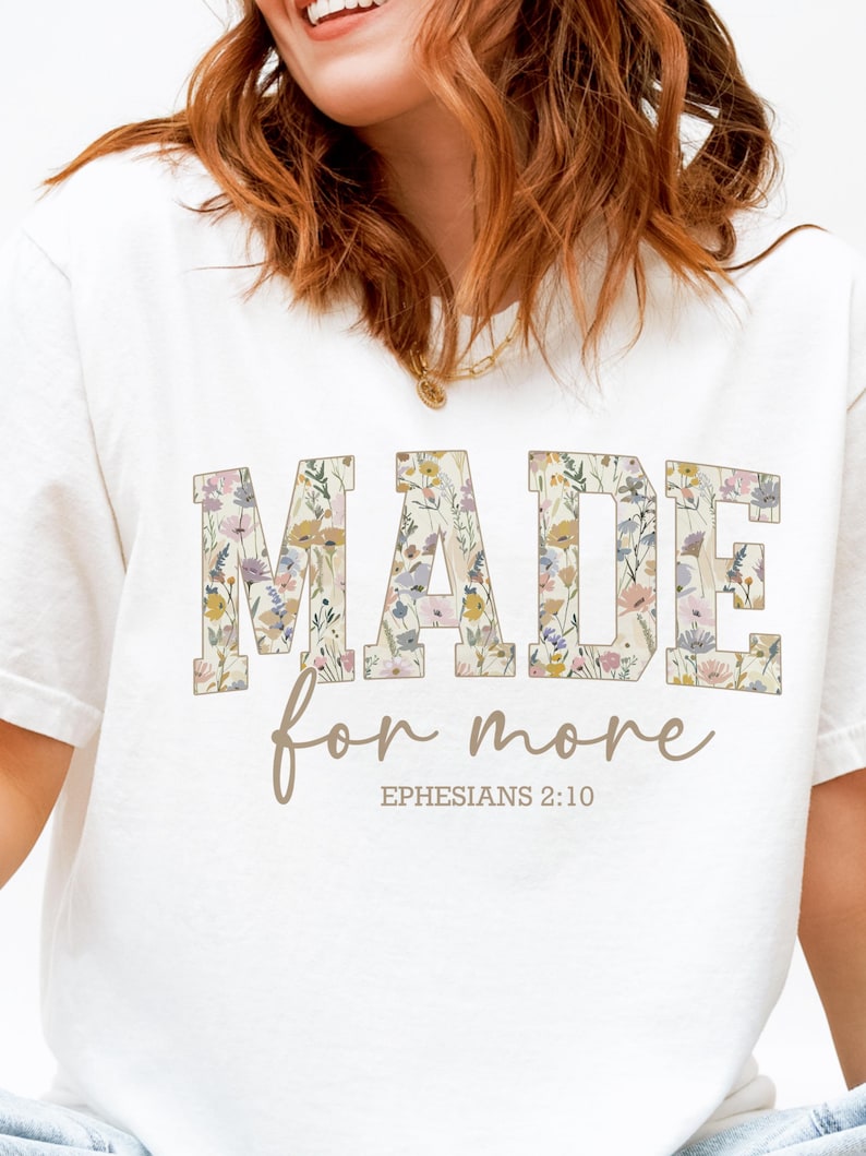 Floral Christian PNG: "Made For More" Shirt Design (Digital Download) image 2