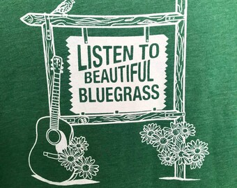 Listen To Beautiful Bluegrass T-Shirts- Billy Strings fan art- GREEN