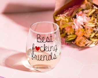 Best Fucking Friends Glass, Best Friend Wine Glass, Long Distance Friend Gift, Work Friend Gift, Thoughtful Gift for Her, Swear Word Gifts