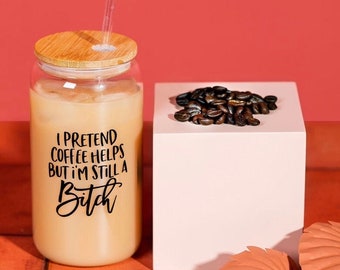 Bitch Coffee Cup, Iced Coffee Glass Tumbler, Birthday Gift For Friend, Coffee Lover Gift, Funny Coffee Mug, Inappropriate Gift