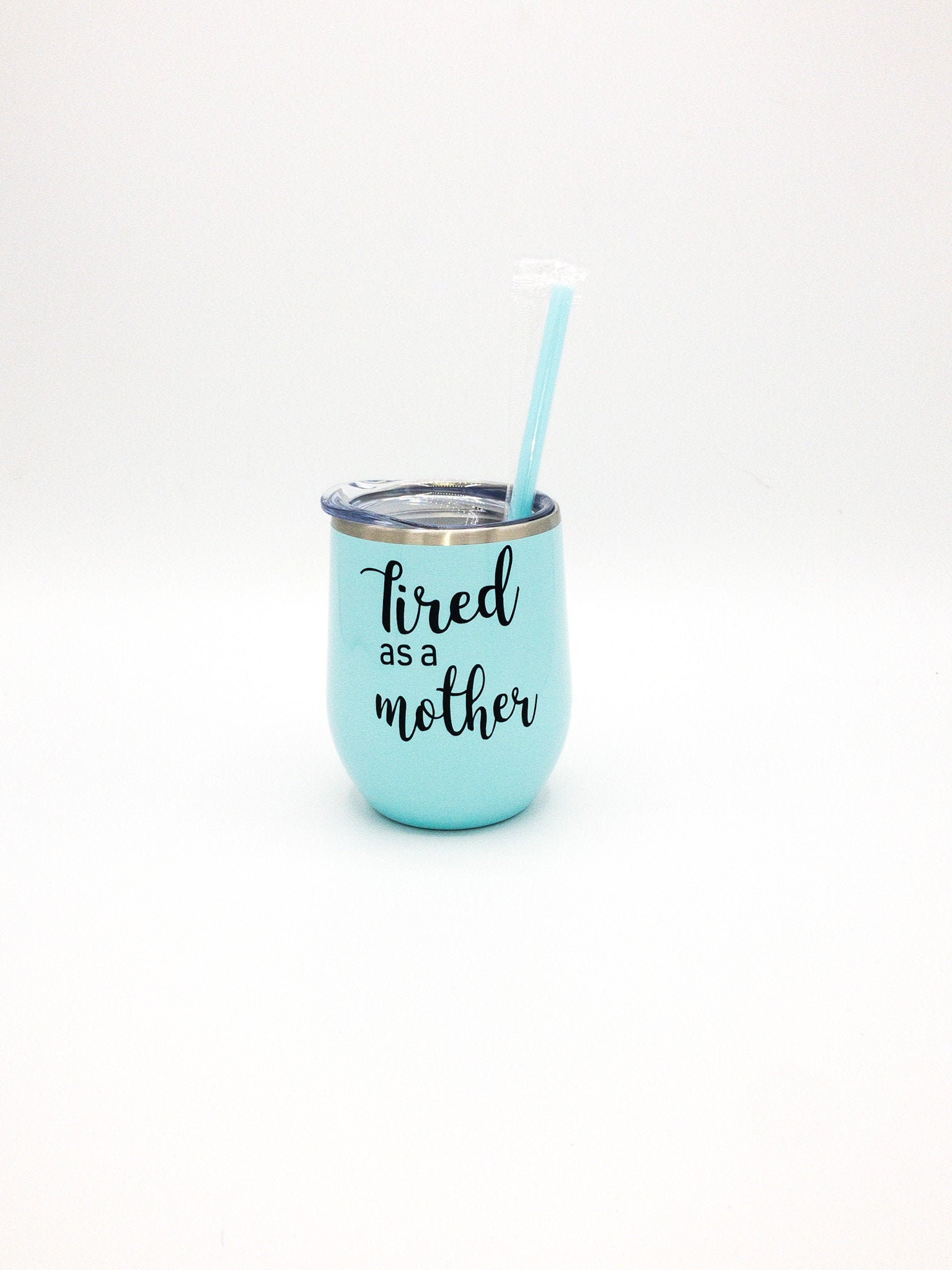 Tired As A Mother Coffee Tumbler — White Confetti Box