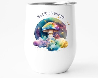 Bad Bitch Energy, Rainbow Mushroom Tumbler, Swear Word Gift, Cottage Core Tumbler, Aesthetic Motivation, Birthday Gift For Her, Witchy Vibes