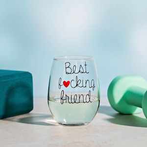 Best Fucking Friend Wine Glass, Christmas Gift for Her, Long Distance Friend, 21st Birthday Gift, Going Away Gift, Work Bestie