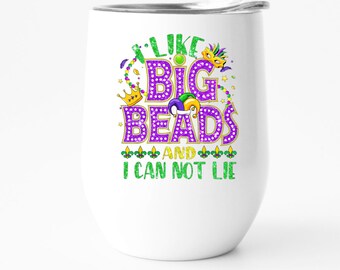 Mardi Gras Wine Tumbler, I Like Big Beads, Louisiana Gift