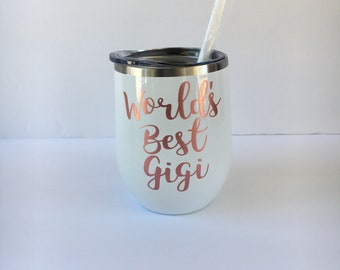 World's Best Gigi, Stainless Steel Tumbler, Mother's Day Gift, Custom Birthday Gift, Personalized Cup, Gigi Glass