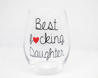 Best Fucking Daughter, Birthday Gift For Daughter, Daughter Wine Glass, Gift From Parents, Christmas Gift For Daughter, Gift From Dad