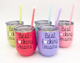 Best Cousins Gift, Best Fucking Cousins, Sweary Wine Tumbler, Cuss Word Birthday Gift, Cousin Crew, Favorite Cousins, 21st Birthday Gift