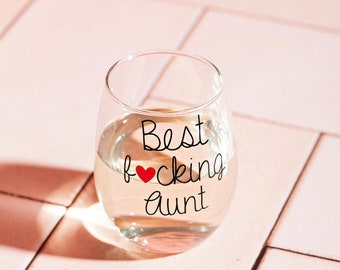 Aunt Wine Glass, Christmas Gift For Aunt, Wine Lover, Stemless Wine Glass, Birthday Gift, Gift For Aunt, Best Fucking Aunt Wine Glass